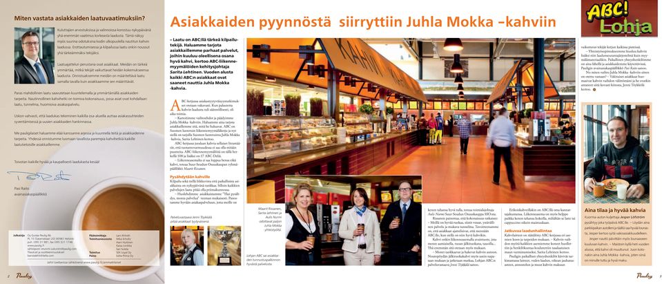 Meidän on tärkeä ymmärtää, mitkä tekijät vaikuttavat heidän kokemukseensa laadusta. Onnistuaksemme meidän on määriteltävä laatu samalla tavalla kuin asiakkaamme sen määrittävät.