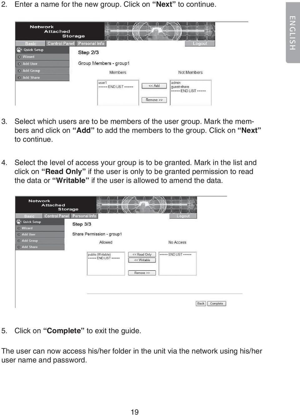 Select the level of access your group is to be granted.