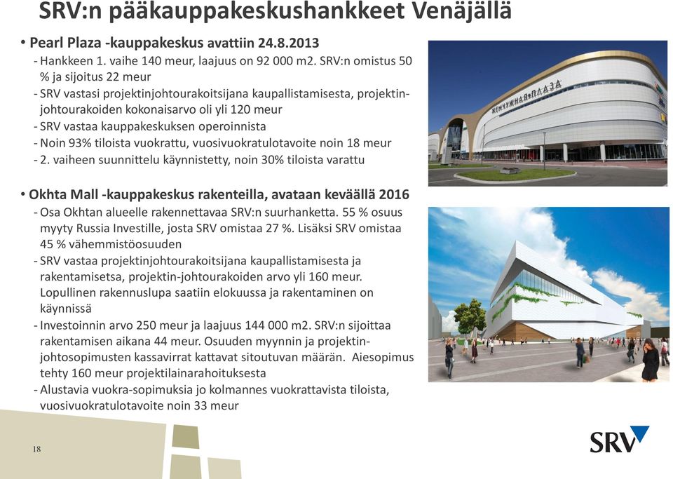 Noin 93% tiloista vuokrattu, vuosivuokratulotavoite noin 18 meur - 2.