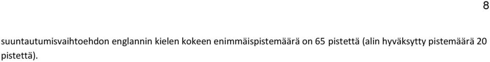 enimmäispistemäärä on 65