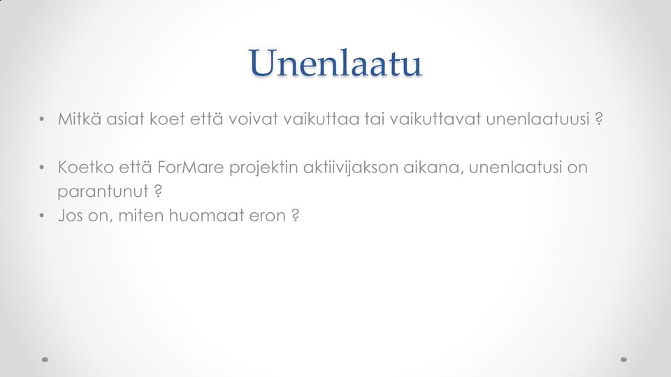 Koetko että ForMare projektin aktiivijakson
