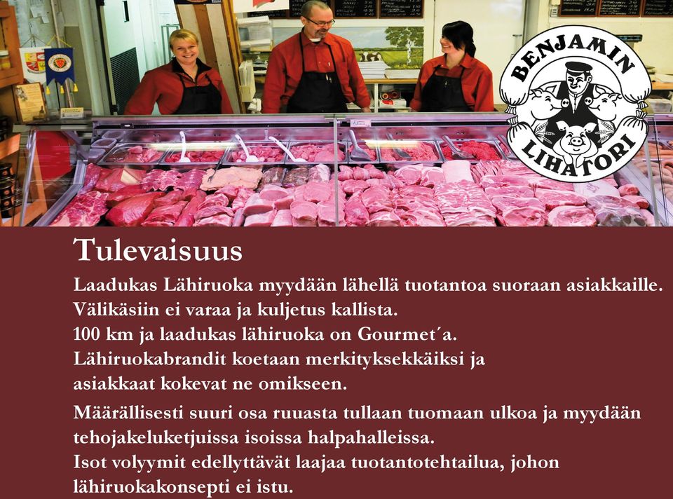 Lähiruokabrandit koetaan merkityksekkäiksi ja asiakkaat kokevat ne omikseen.