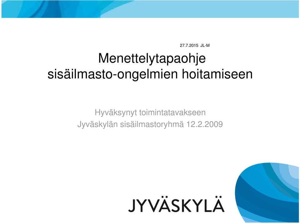 Hyväksynyt toimintatavakseen