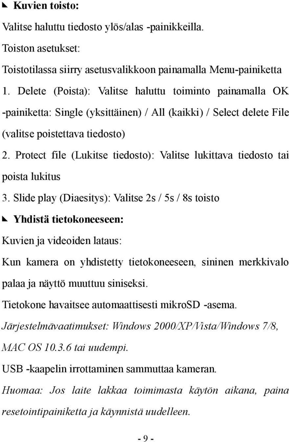 Protect file (Lukitse tiedosto): Valitse lukittava tiedosto tai poista lukitus 3.