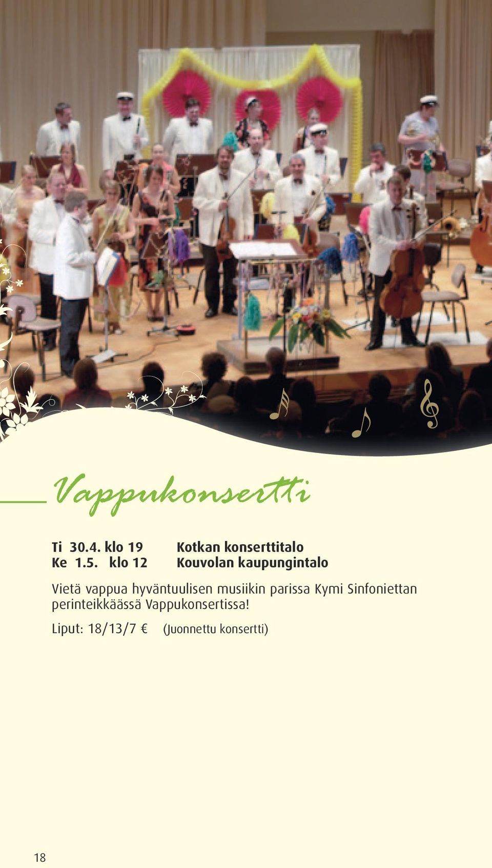 vappua hyväntuulisen musiikin parissa Kymi Sinfoniettan