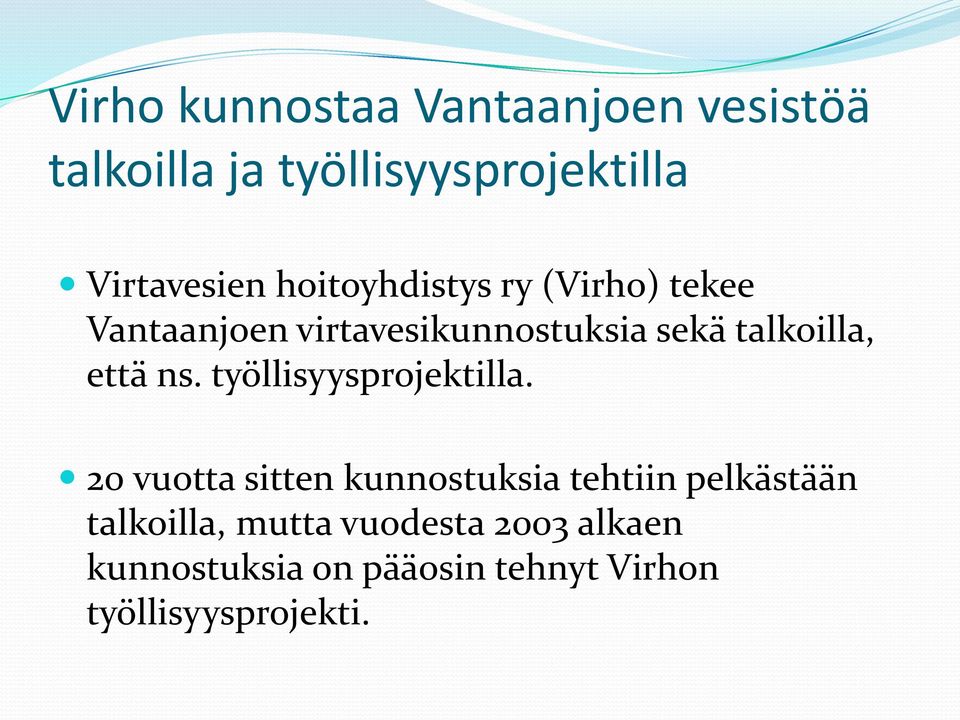 ns. työllisyysprojektilla.