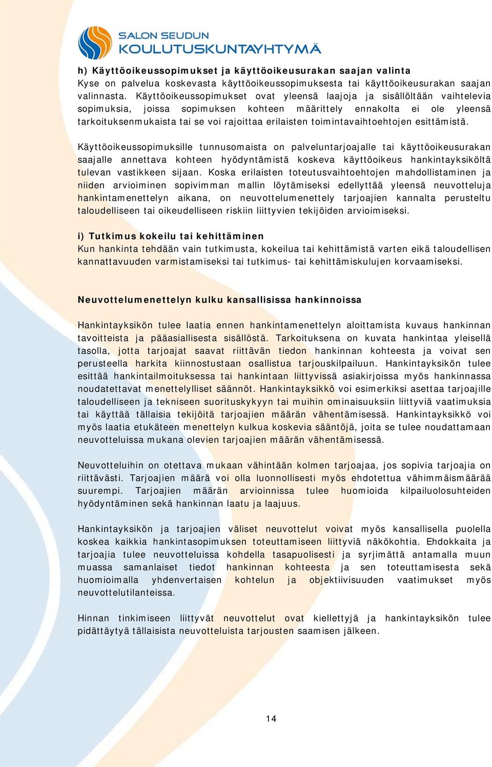 toimintavaihtoehtojen esittämistä.