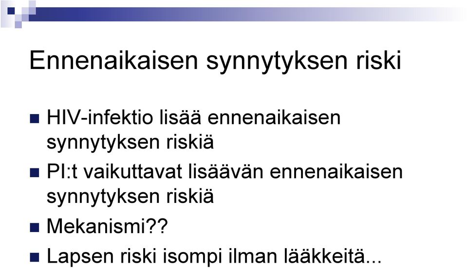 vaikuttavat lisäävän ennenaikaisen synnytyksen