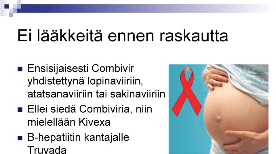 atatsanaviiriin tai sakinaviiriin n Ellei siedä