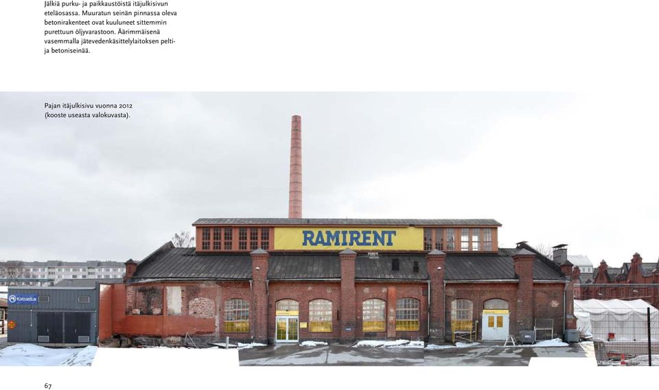 purettuun öljyvarastoon.
