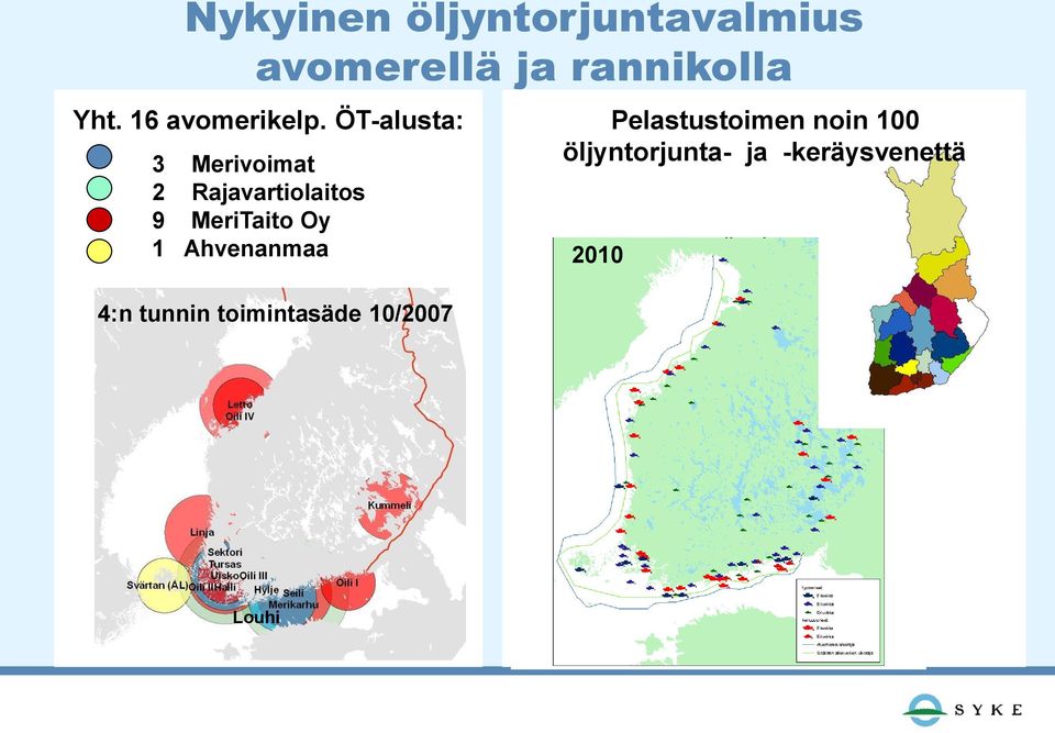ÖT-alusta: 3 Merivoimat 2 Rajavartiolaitos 9 MeriTaito Oy 1
