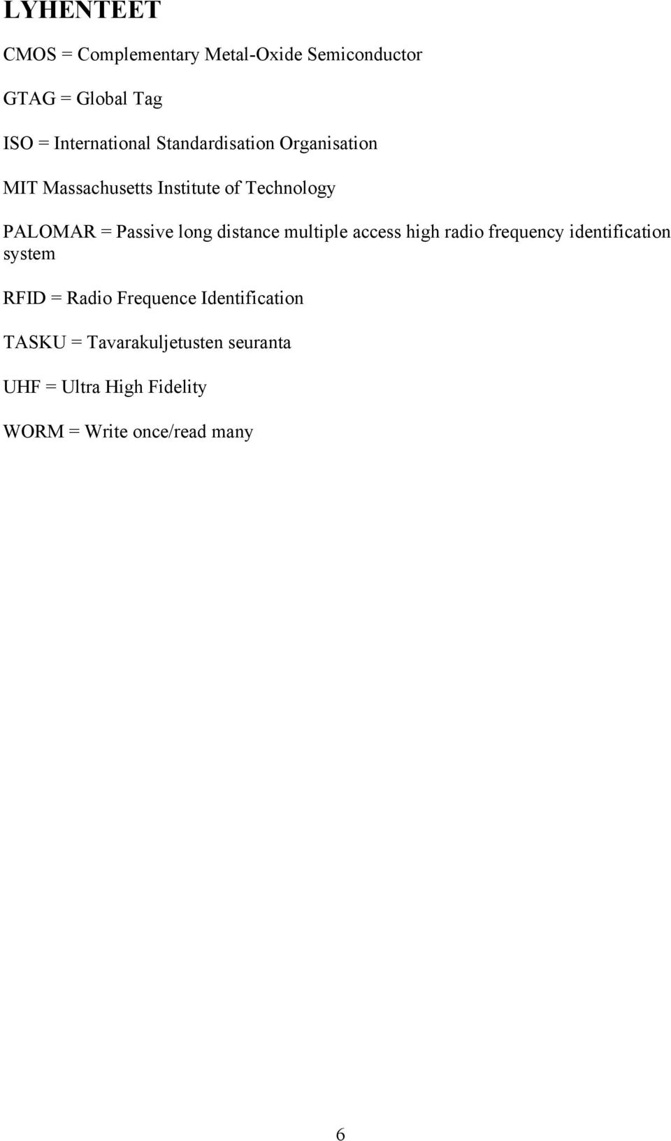 distance multiple access high radio frequency identification system RFID = Radio Frequence