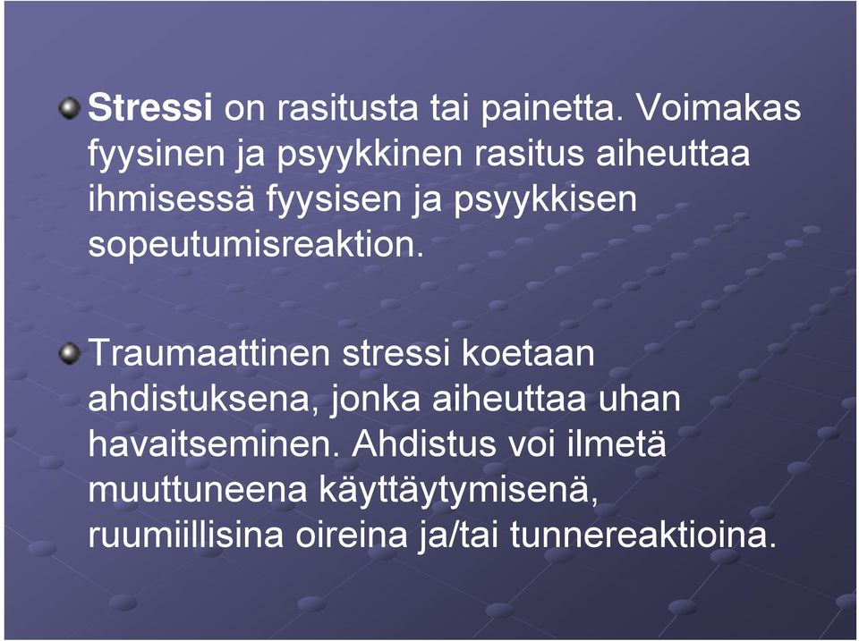 psyykkisen sopeutumisreaktion.