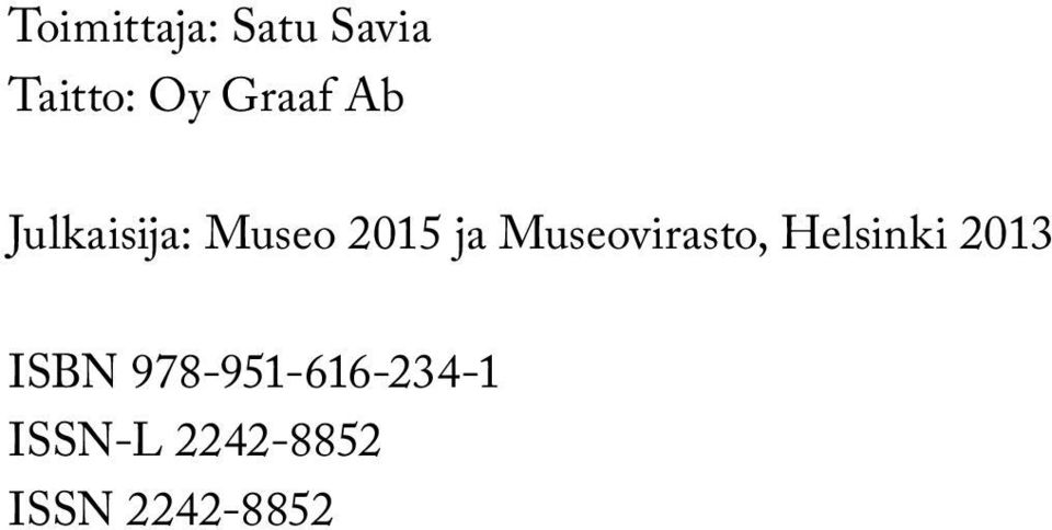 Museovirasto, Helsinki 2013 ISBN