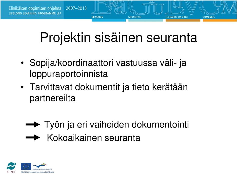 Tarvittavat dokumentit ja tieto kerätään
