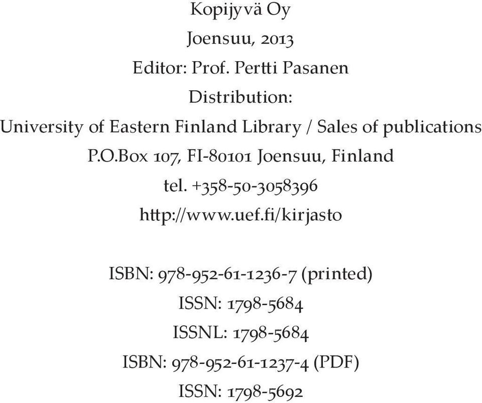publications P.O.Box 107, FI-80101 Joensuu, Finland tel.