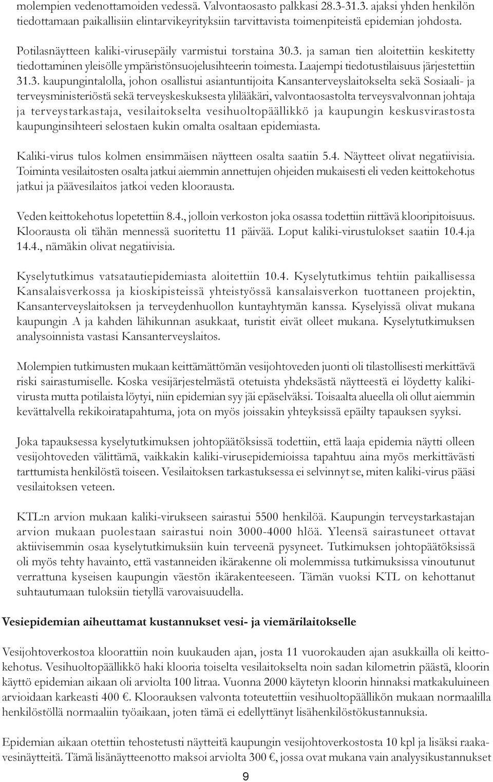 Laajempi tiedotustilaisuus järjestettiin 31