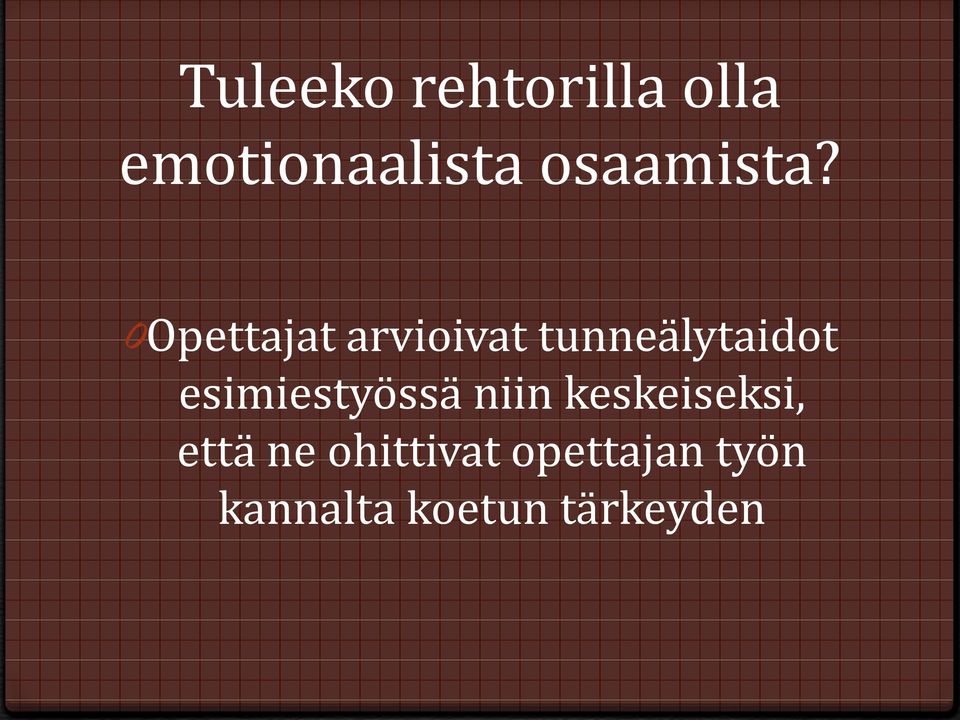 0Opettajat arvioivat tunneälytaidot