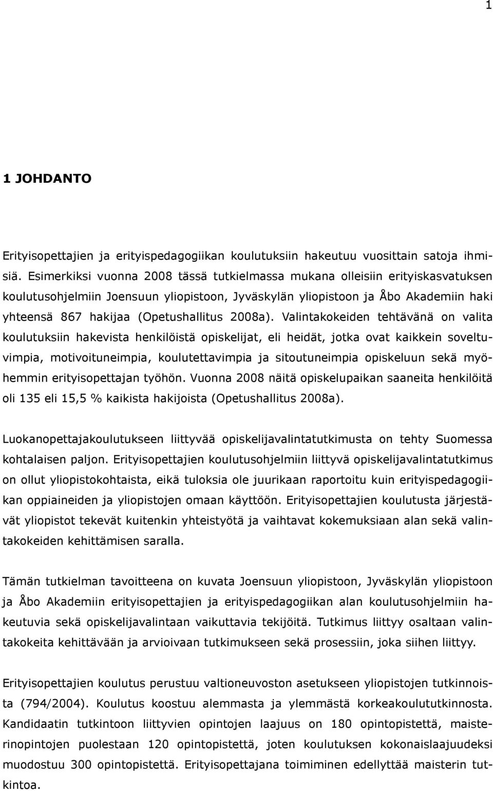 (Opetushallitus 2008a).
