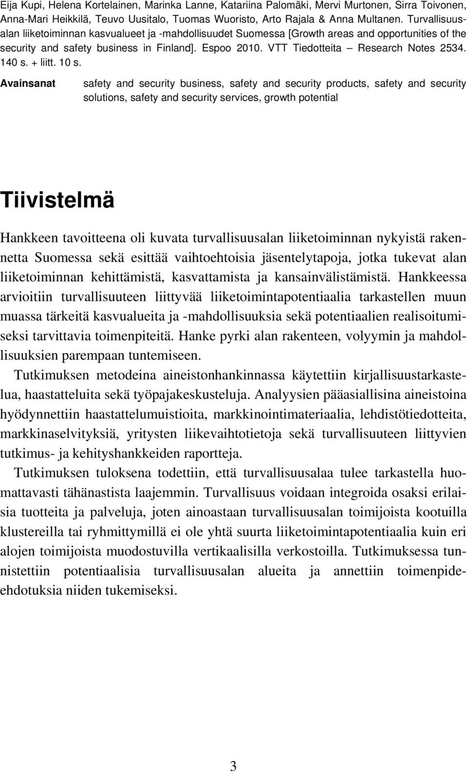 VTT Tiedotteita Research Notes 2534. 140 s. + liitt. 10 s.