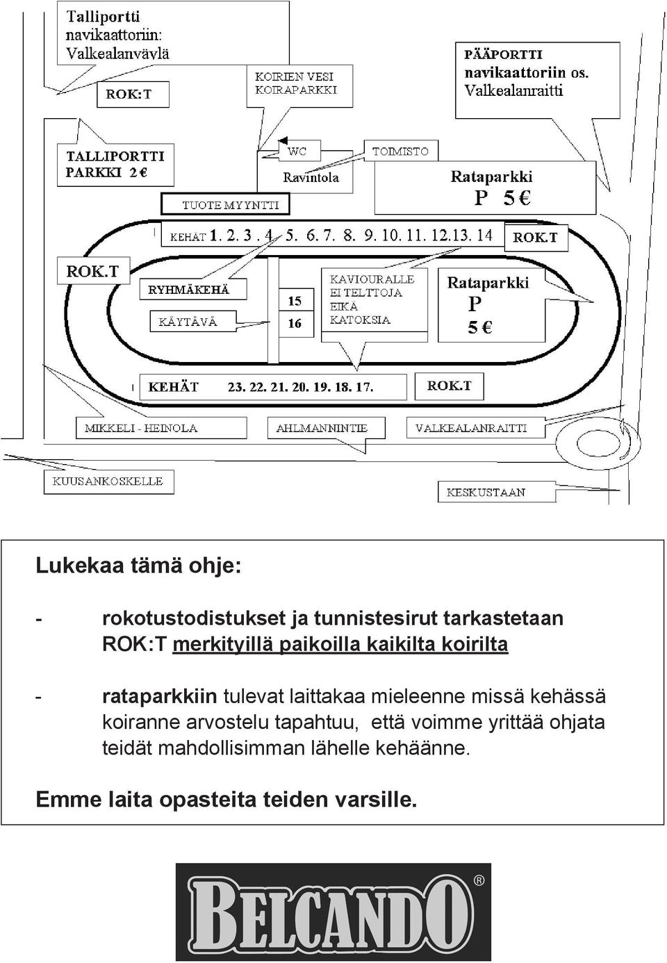 mieleenne missä kehässä koiranne arvostelu tapahtuu, että voimme yrittää