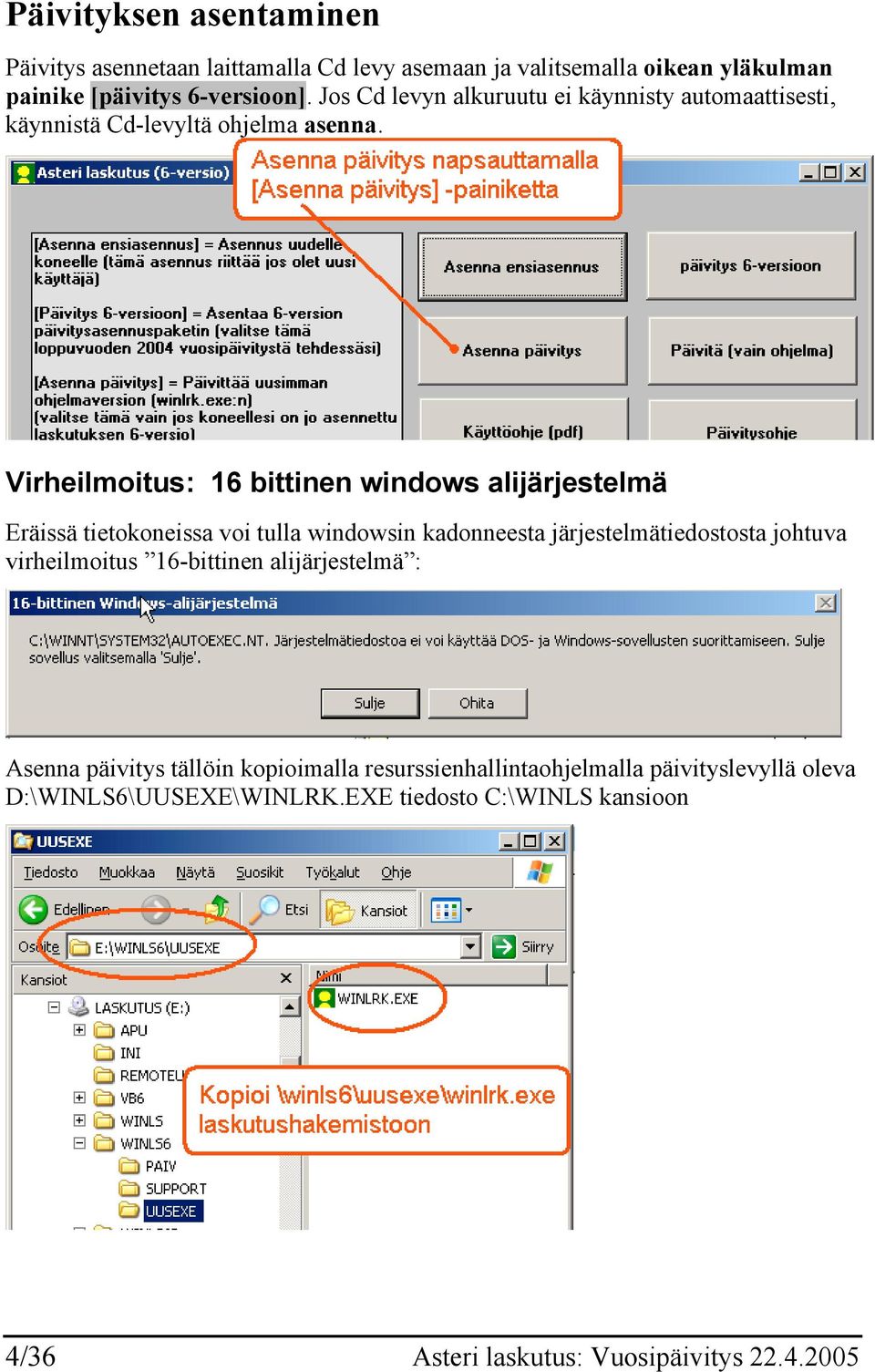 Virheilmoitus: 16 bittinen windows alijärjestelmä Eräissä tietokoneissa voi tulla windowsin kadonneesta järjestelmätiedostosta johtuva