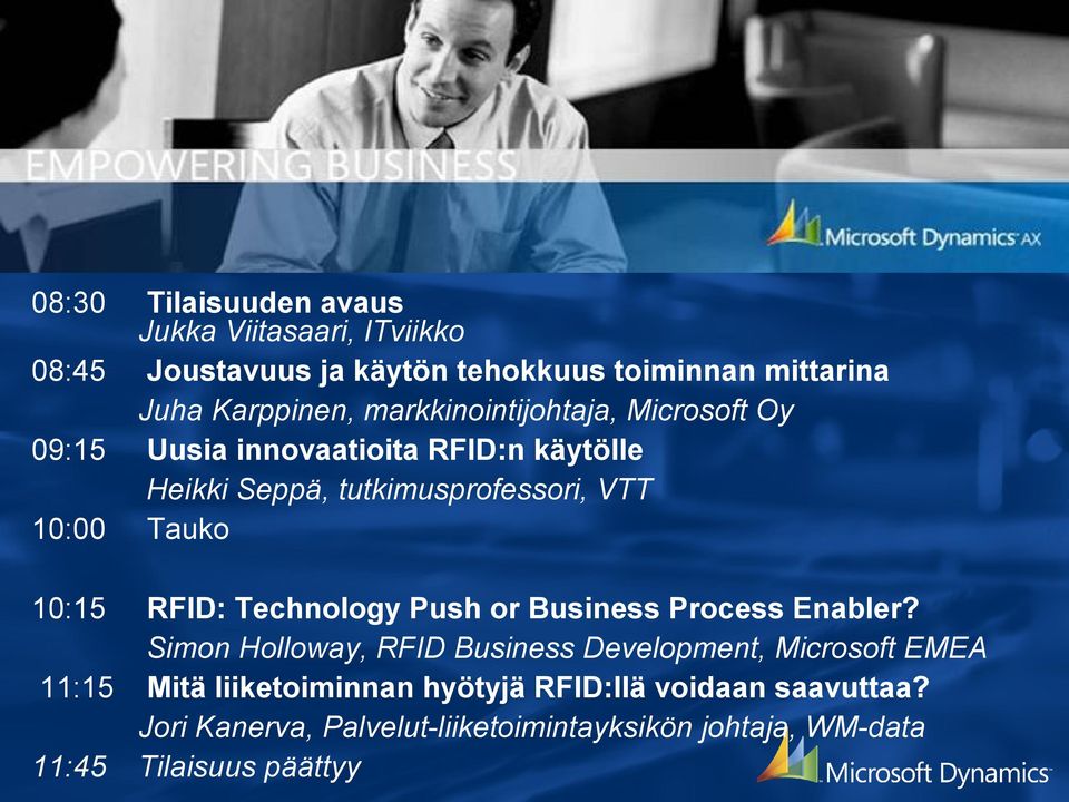 10:15 RFID: Technology Push or Business Process Enabler?