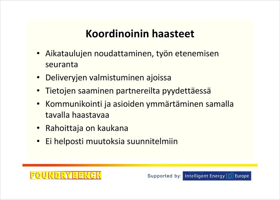 partnereilta pyydettäessä Kommunikointi ja asioiden ymmärtäminen