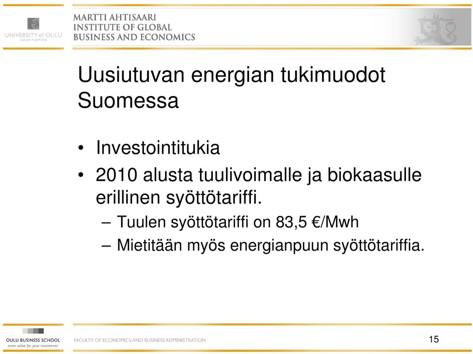 biokaasulle erillinen syöttötariffi.