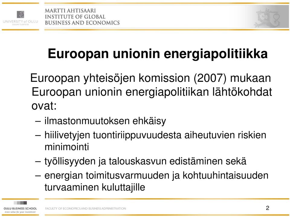 hiilivetyjen tuontiriippuvuudesta aiheutuvien riskien minimointi työllisyyden ja