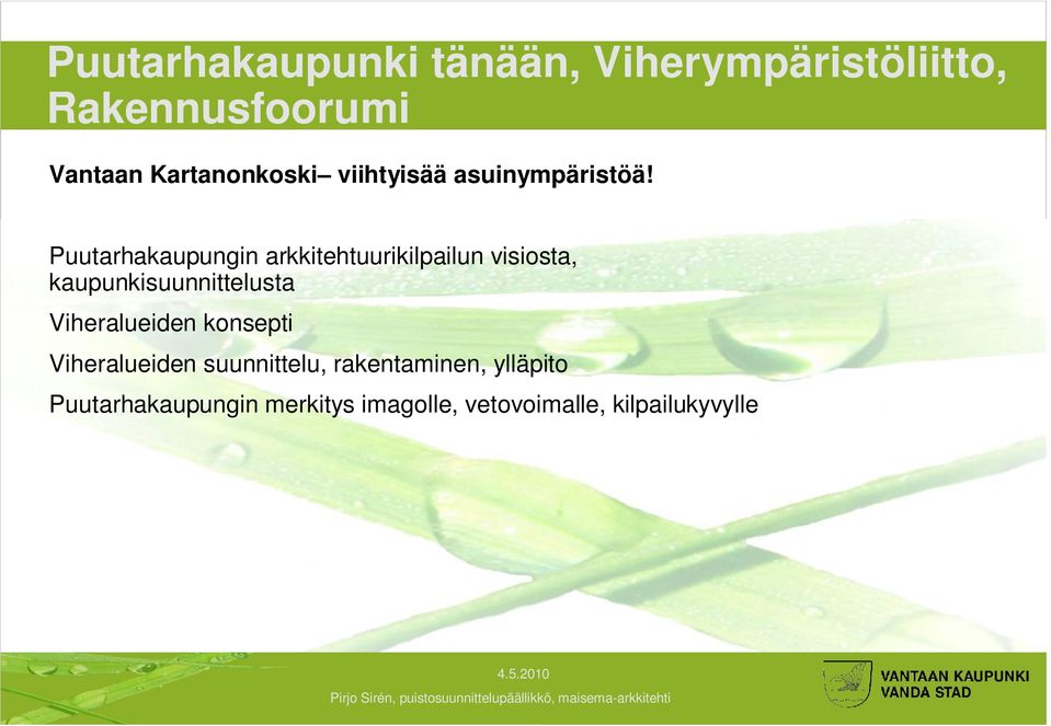 Puutarhakaupungin arkkitehtuurikilpailun visiosta, kaupunkisuunnittelusta