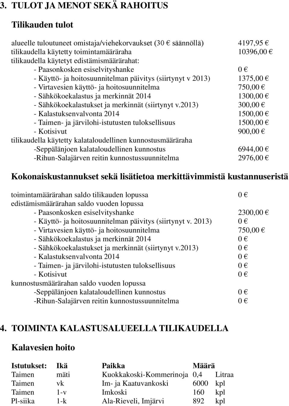 merkinnät 2014 1300,00 - Sähkökoekalastukset ja merkinnät (siirtynyt v.