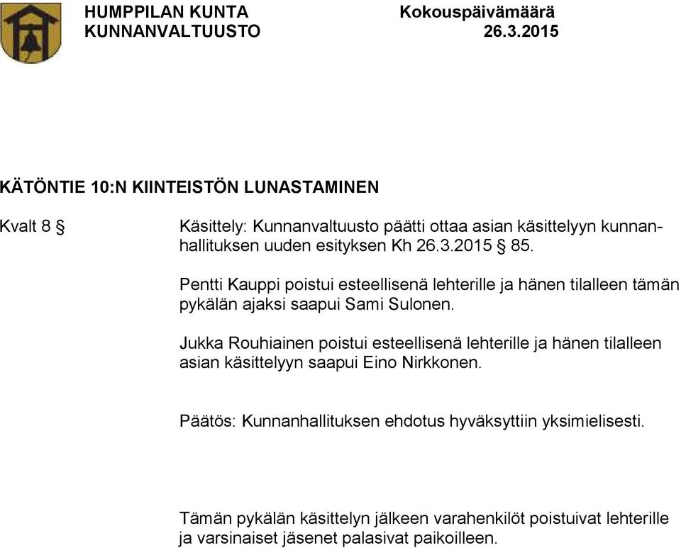 Jukka Rouhiainen poistui esteellisenä lehterille ja hänen tilalleen asian käsittelyyn saapui Eino Nirkkonen.
