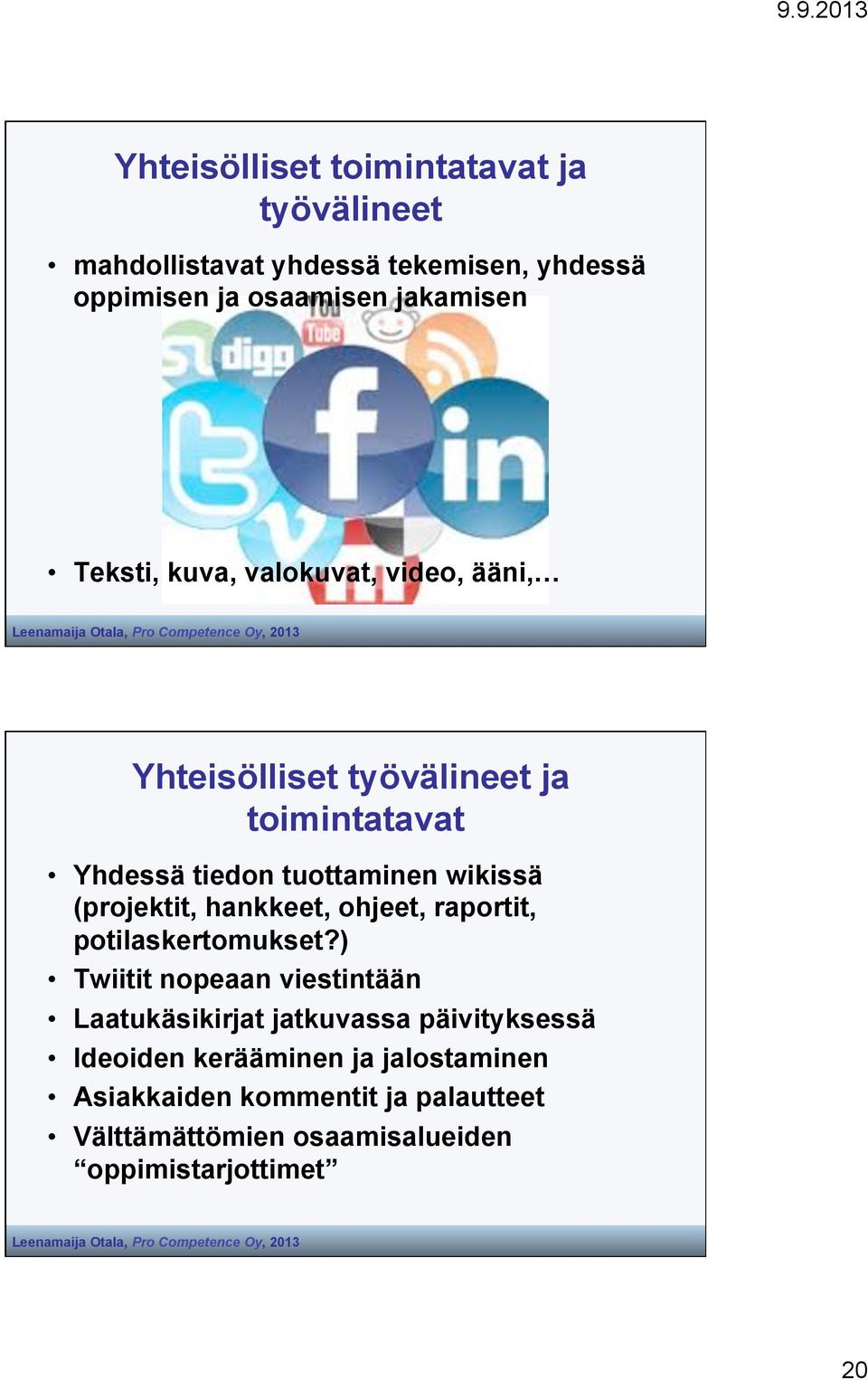 (projektit, hankkeet, ohjeet, raportit, potilaskertomukset?