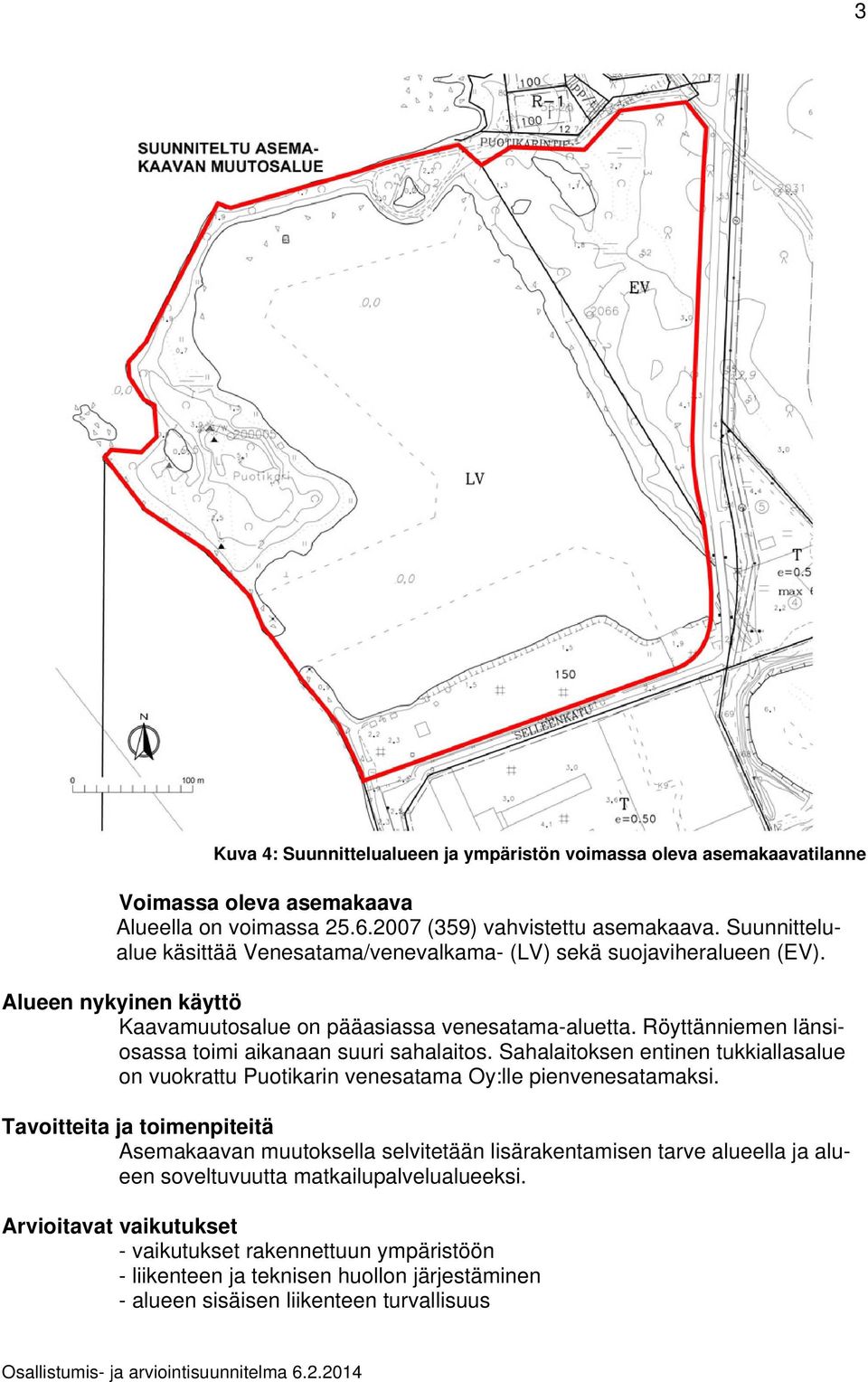 Röyttänniemen länsiosassa toimi aikanaan suuri sahalaitos. Sahalaitoksen entinen tukkiallasalue on vuokrattu Puotikarin venesatama Oy:lle pienvenesatamaksi.