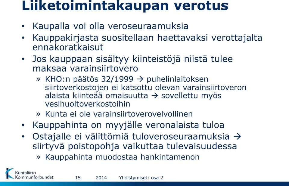 varainsiirtoveron alaista kiinteää omaisuutta sovellettu myös vesihuoltoverkostoihin» Kunta ei ole varainsiirtoverovelvollinen Kauppahinta on