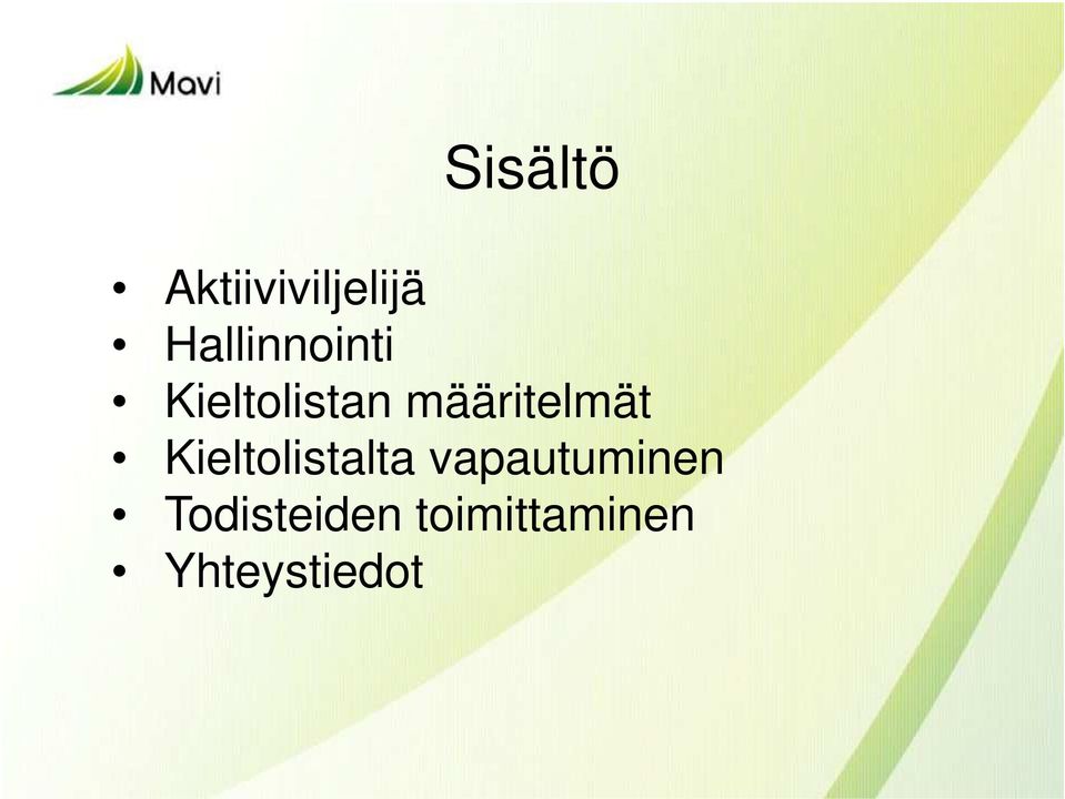 määritelmät Kieltolistalta