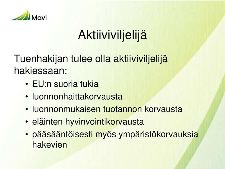 luonnonmukaisen tuotannon korvausta eläinten