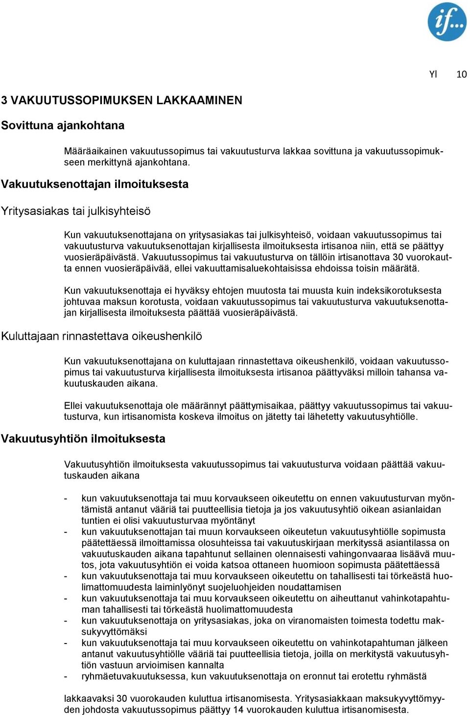 ilmoituksesta irtisanoa niin, että se päättyy vuosieräpäivästä.