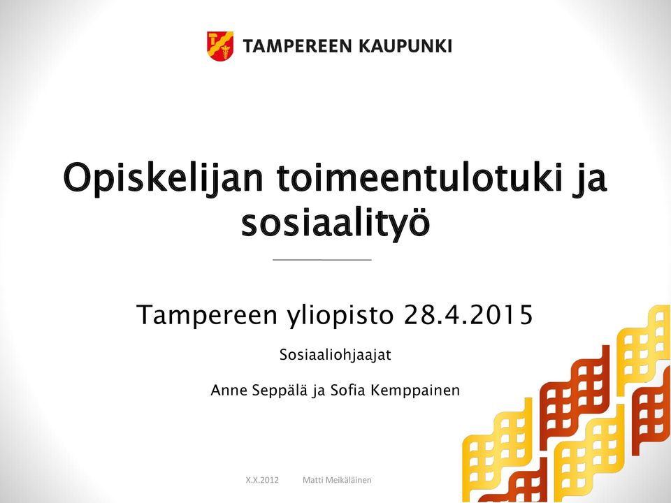 2015 Sosiaaliohjaajat Anne Seppälä ja