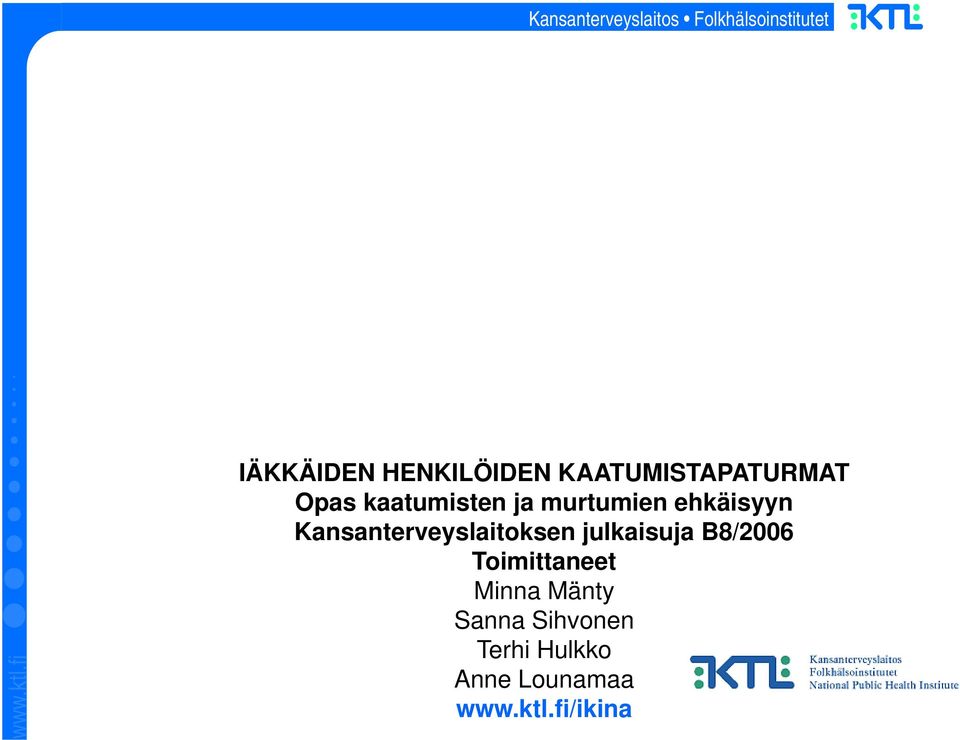 kaatumisten ja murtumien ehkäisyyn