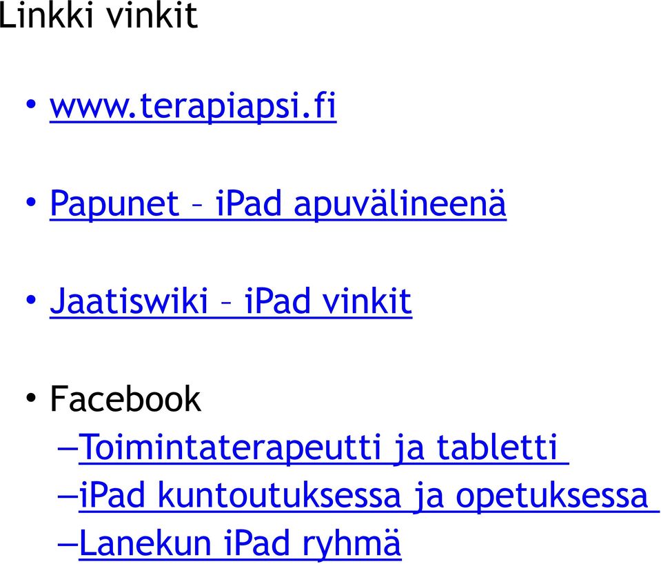 ipad vinkit Facebook Toimintaterapeutti ja