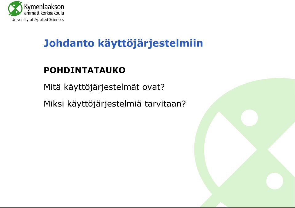 POHDINTATAUKO Mitä