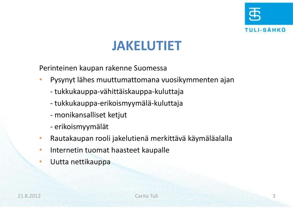 tukkukauppa-erikoismyymälä-kuluttaja - monikansalliset ketjut - erikoismyymälät