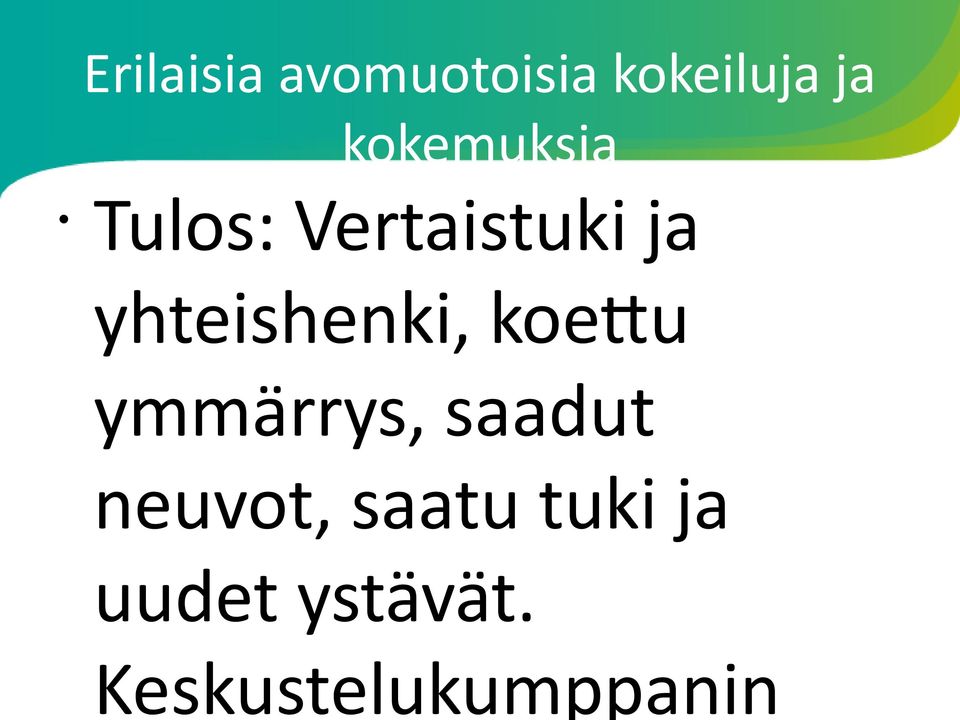 yhteishenki, koetu ymmärrys, saadut