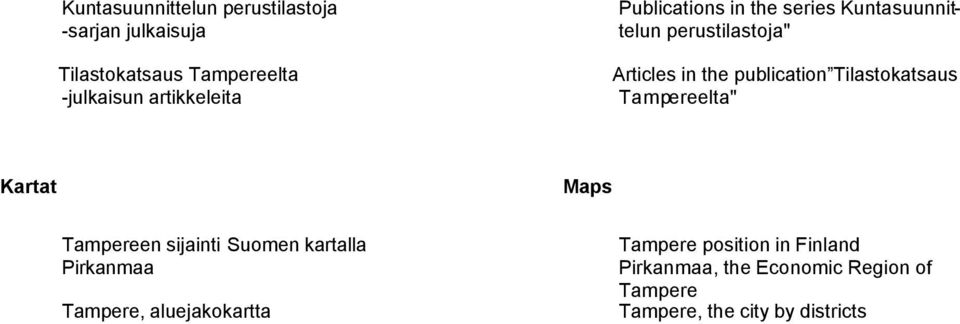 Tilastokatsaus Tampereelta" Kartat Maps Tampereen sijainti Suomen kartalla Pirkanmaa Tampere,