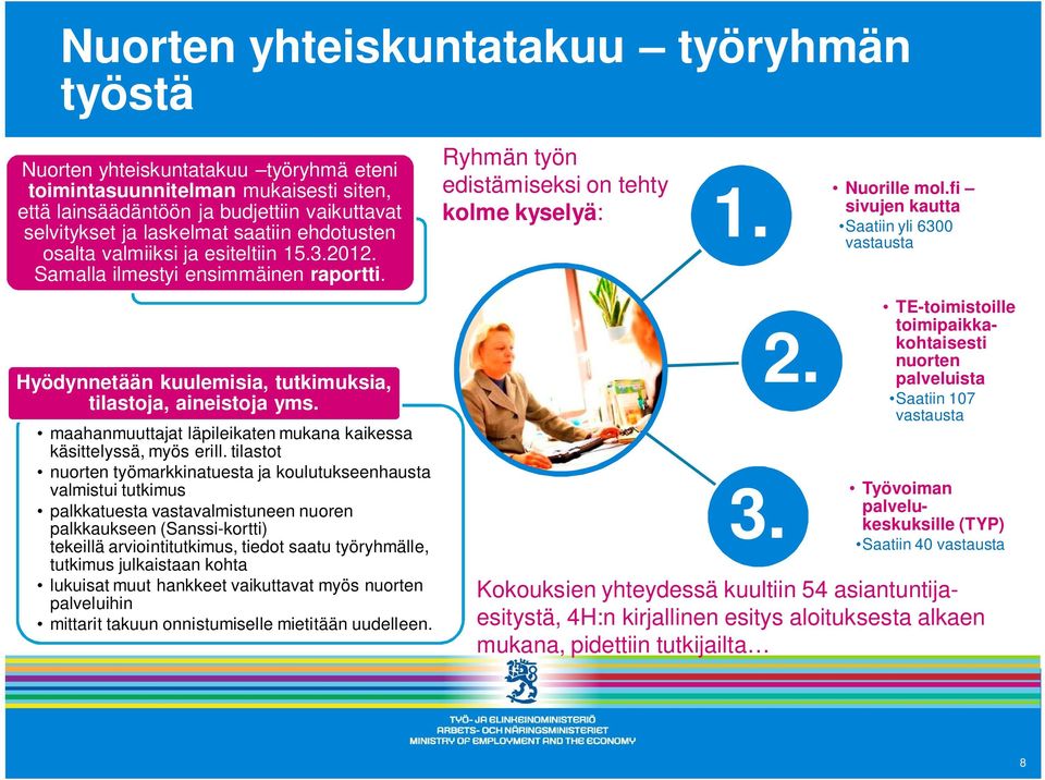 maahanmuuttajat läpileikaten mukana kaikessa käsittelyssä, myös erill.