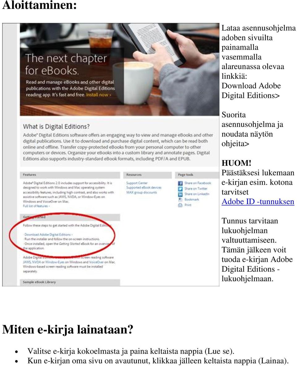 kotona tarvitset Adobe ID -tunnuksen Tunnus tarvitaan lukuohjelman valtuuttamiseen.