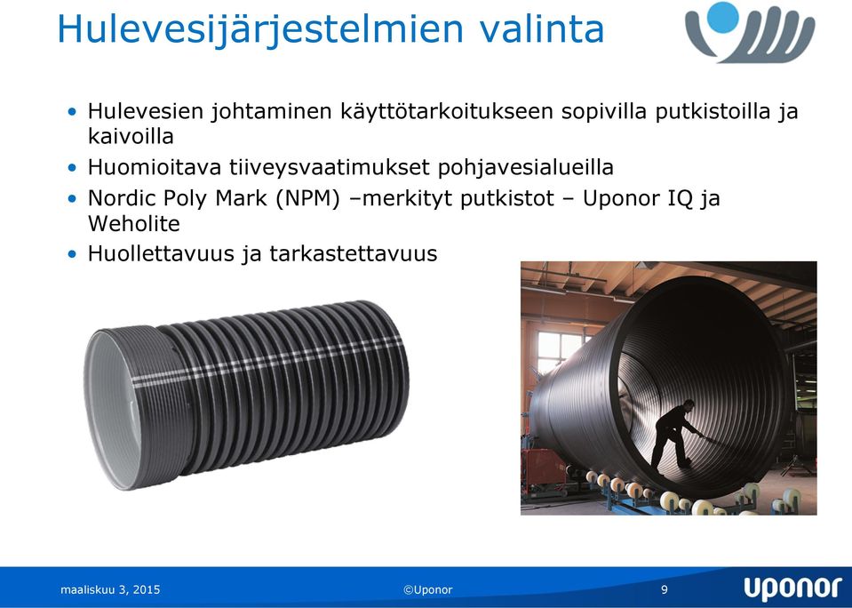 tiiveysvaatimukset pohjavesialueilla Nordic Poly Mark (NPM) merkityt