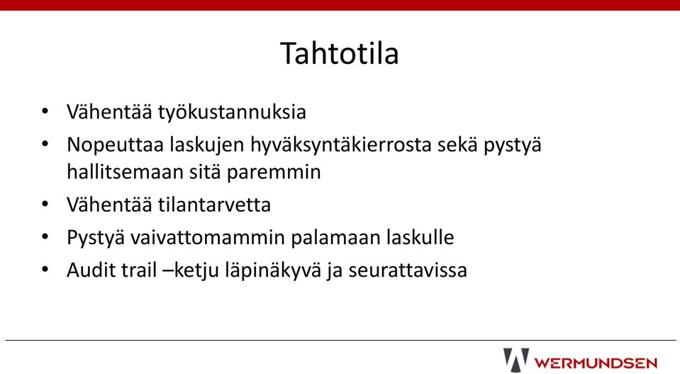 paremmin Vähentää tilantarvetta Pystyä vaivattomammin